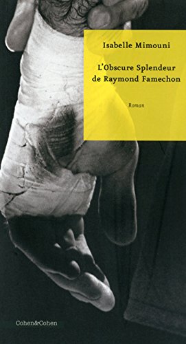 L'obscure splendeur de raymond famechon