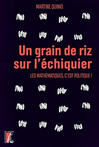 Un grain de riz sur l'échiquier: les mathématiques, c'est politique!