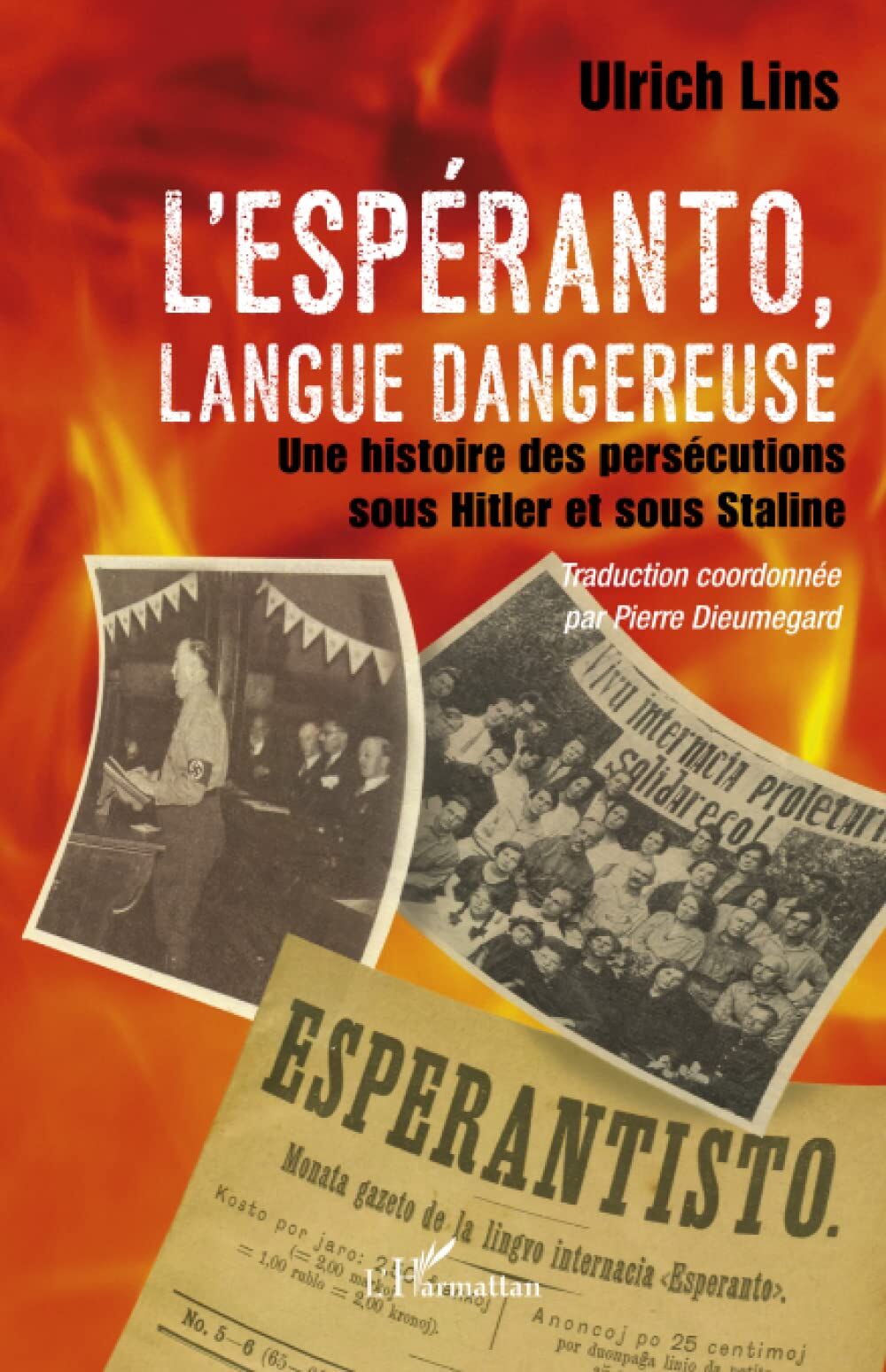 L'esperanto, langue dangereuse: une histoire des persecutions sous Hitler et sous Staline