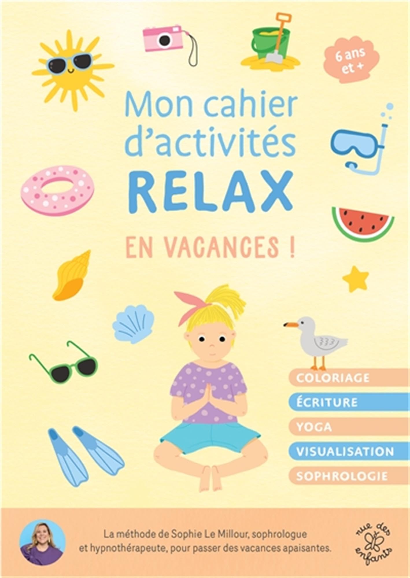 Mon cahier d'activités relax - En vacances!: Coloriage - Écriture - Yoga - Visualisation - Sophrologie