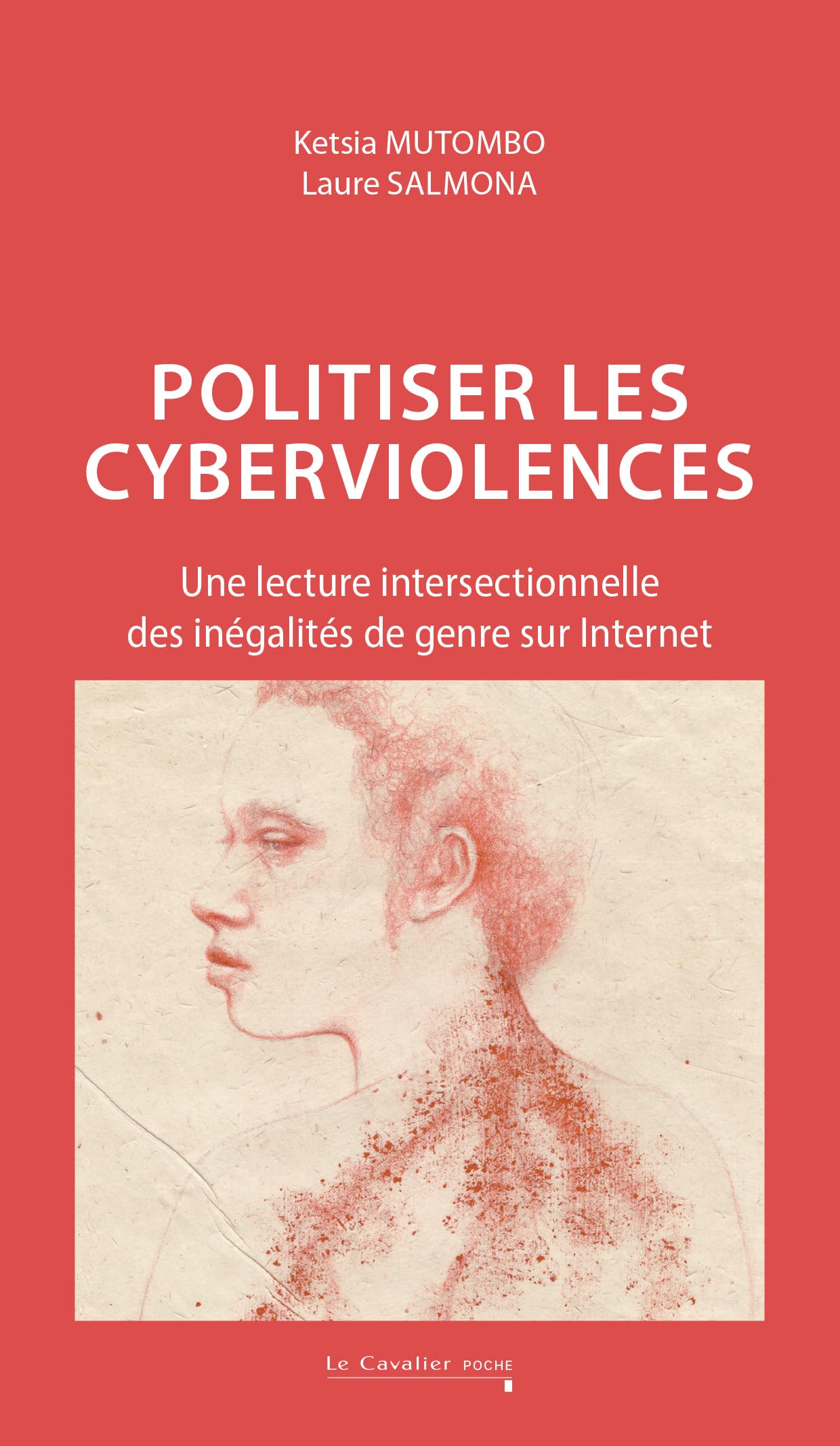 Politiser les cyberviolences: Une lecture intersectionnelle des inégalités de genre sur Internet (2e édition)