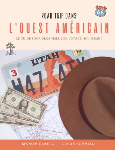 Road trip dans l'ouest américain: le guide pour organiser son voyage