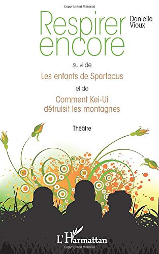 Respirer encore - les enfants de spartacus - comment kei-ui détruisit les montagnes