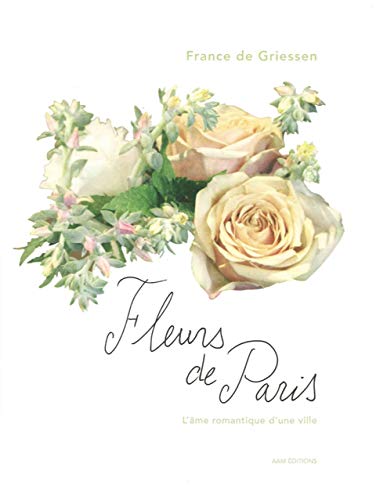 Fleurs de Paris: l'âme romantique d'une ville