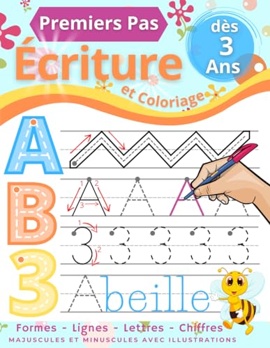 Premiers Pas Cahier d'Écriture: Apprenons à Tracer les Formes, Lignes, Lettres et Chiffres. Cahier de Graphisme et de Coloriage pour les Enf