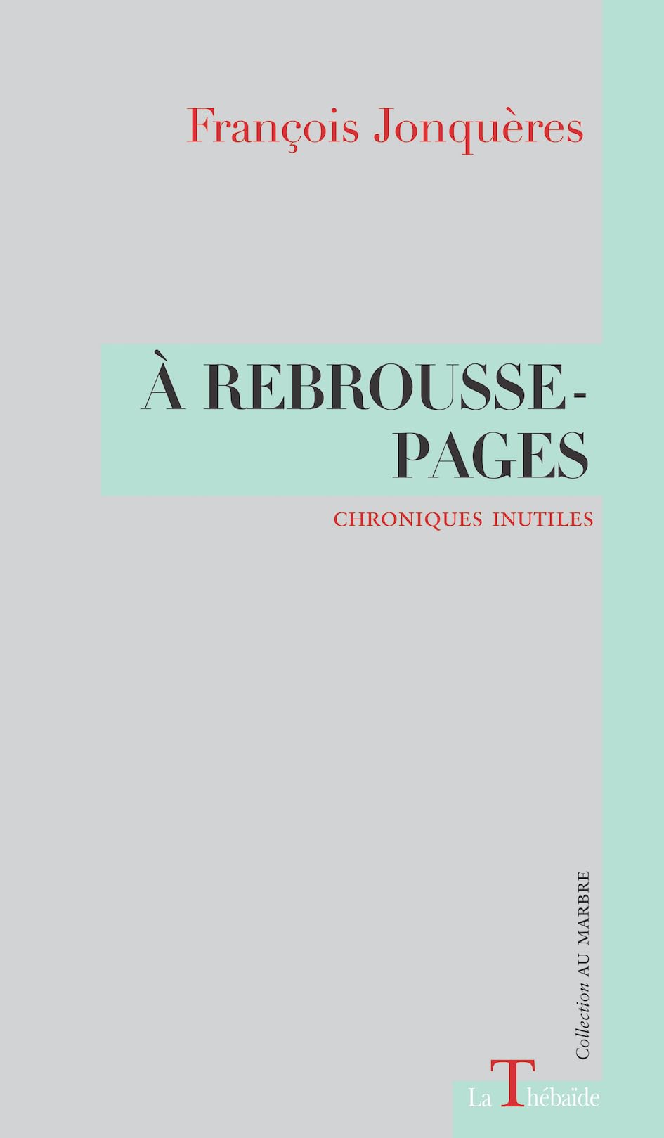 A REBROUSSE-PAGES: Chroniques inutiles