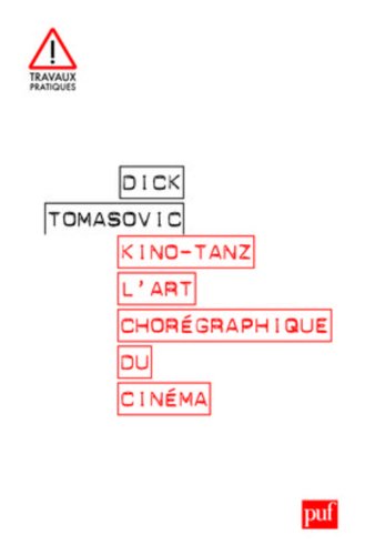Kino-Tanz. L'art chorégraphique du cinéma