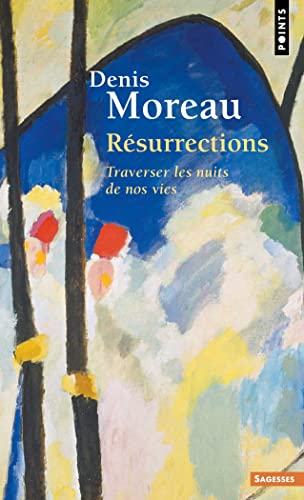 Résurrections: traverser les nuits de nos vies