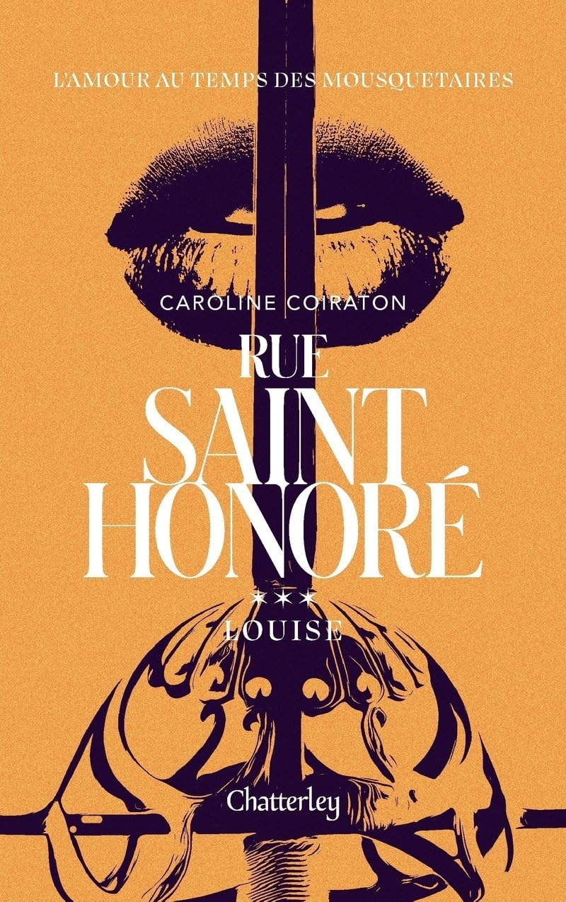 Rue Saint-Honoré: l'amour au temps des mousquetaires. Vol. 3. Louise