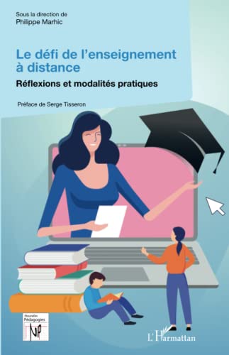 Le défi de l'enseignement a distance: réflexions et modalités pratiques