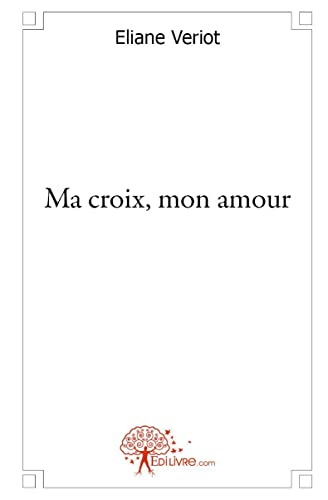 Ma croix, mon amour