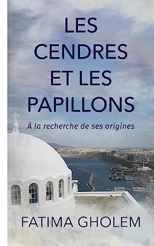 Les Cendres et Les Papillons: A la recherche de ses origines