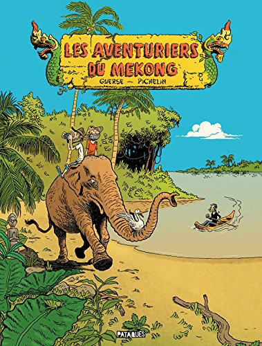 Les aventuriers du Mékong