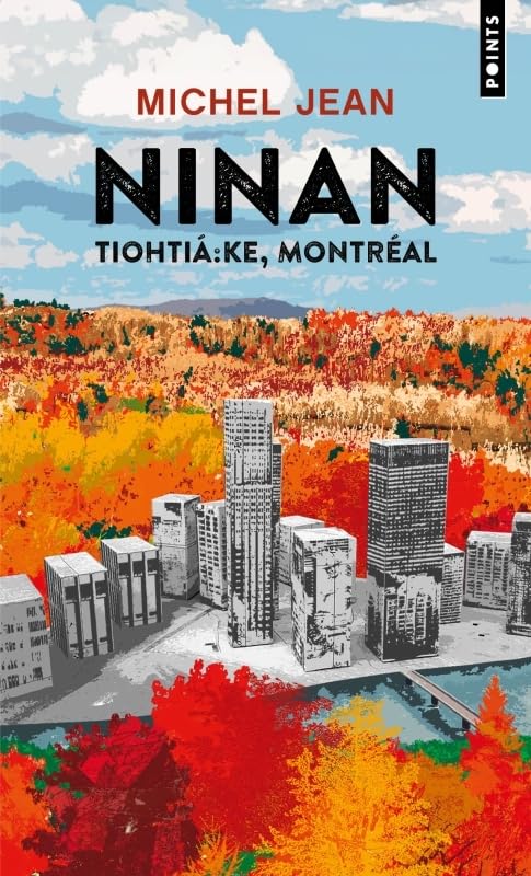 Ninan: Tiohtia:ke, Montréal