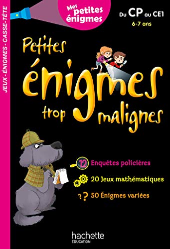 Petites énigmes trop malignes - Du CP au CE1 - Cahier de vacances 2021 - Eric Berger, Michèle Lecreux