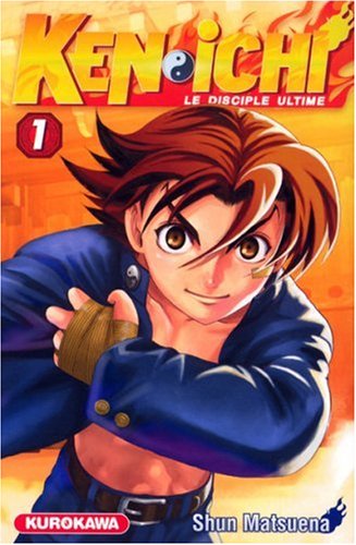 Ken-ichi - saison 1, Le Disciple ultime - tome 01 (1) - Shun MATSUENA
