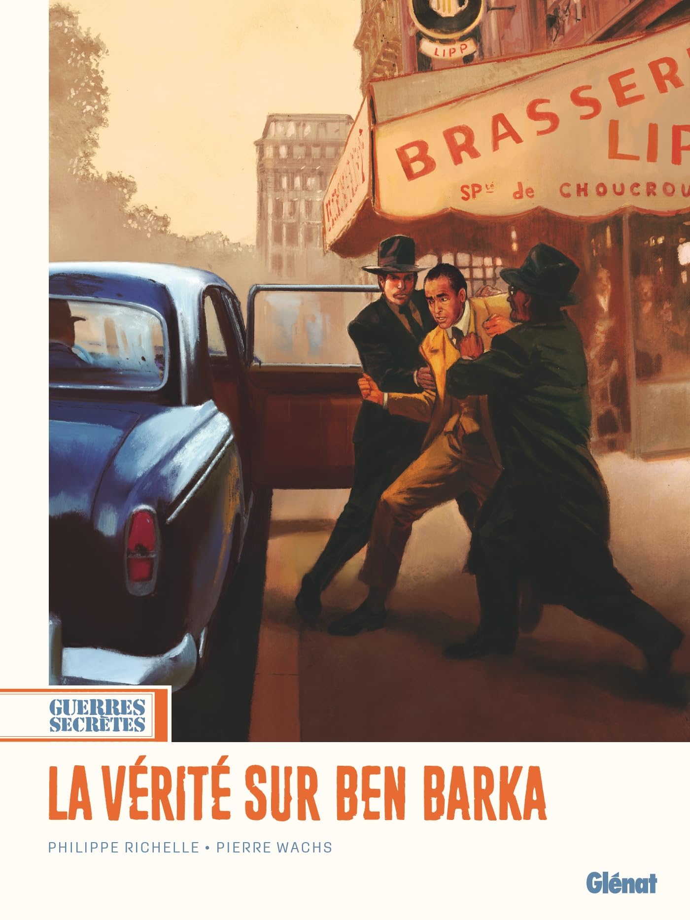 Guerres secrètes - Tome 03 - La vérité sur Ben Barka