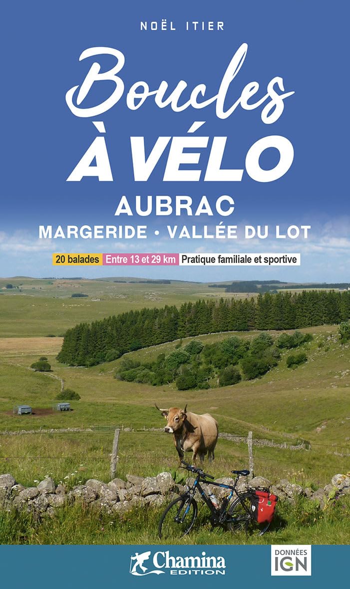 Boucles à vélo: Aubrac Margeride vallée du Lot