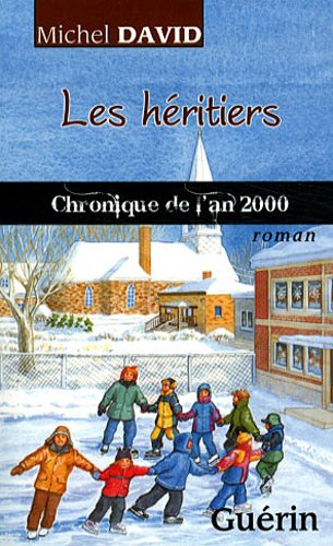 Les héritiers: chronique de l'an 2000