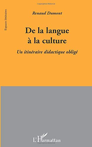De la langue à la culture - un itinéraire didactique obligé