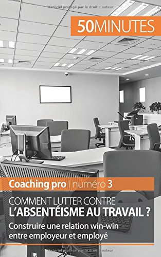Comment lutter contre l'absentéisme au travail? construire une relation win-win entre employeur et employé