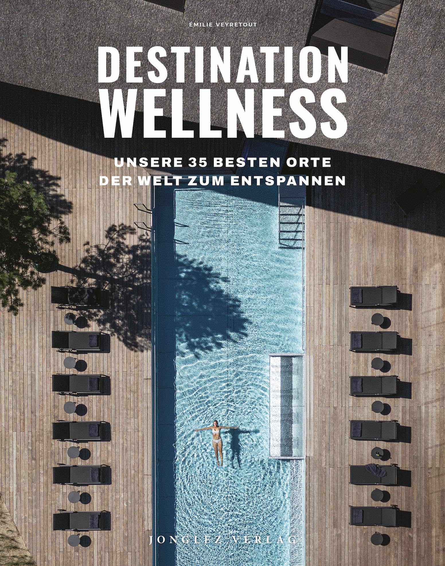 Destination Wellness: Unsere 35 besten Orte der Welt zum Entspannen