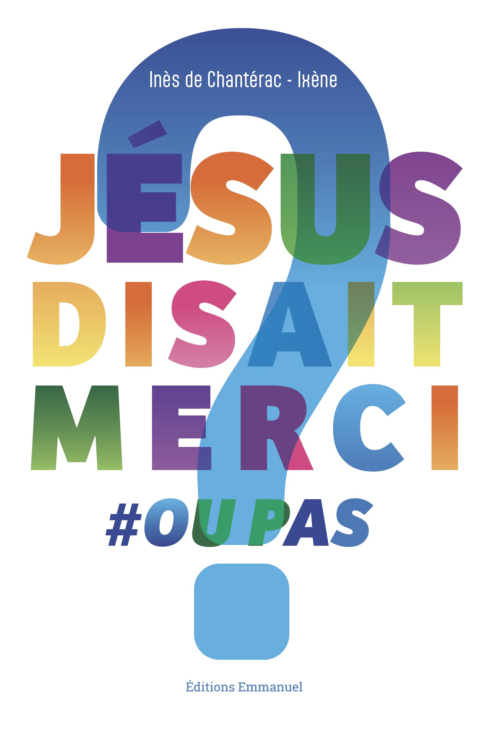 Jésus disait merci #ou pas?