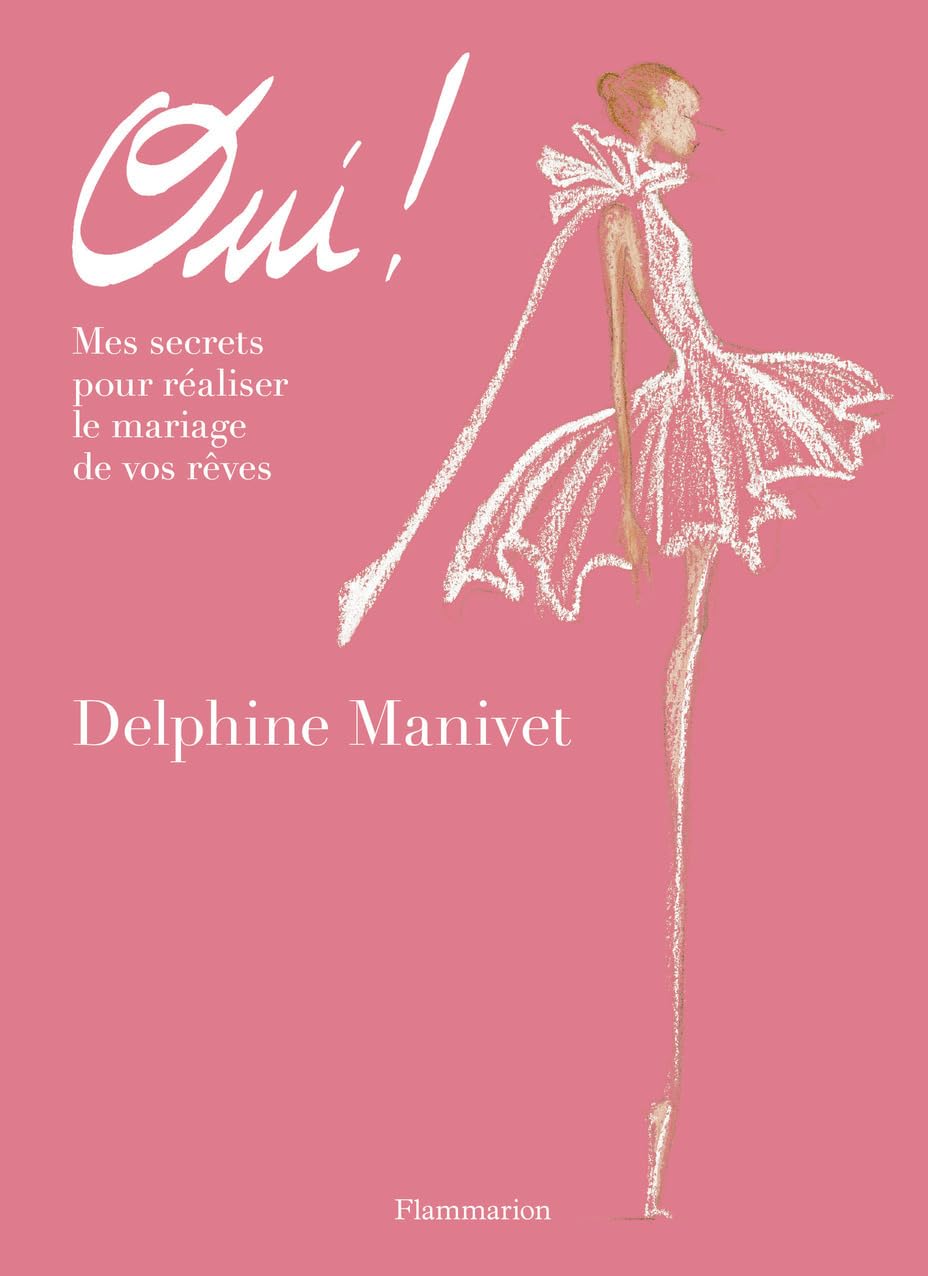 Oui!: Mes secrets pour réaliser le mariage de vos rêves