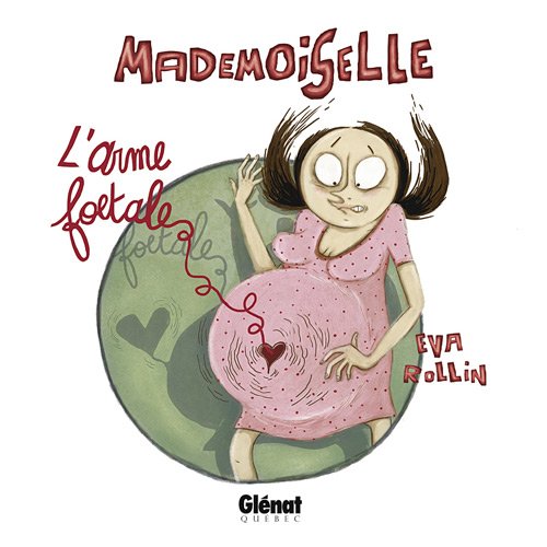 Mademoiselle Tome 4 - l'arme foetale