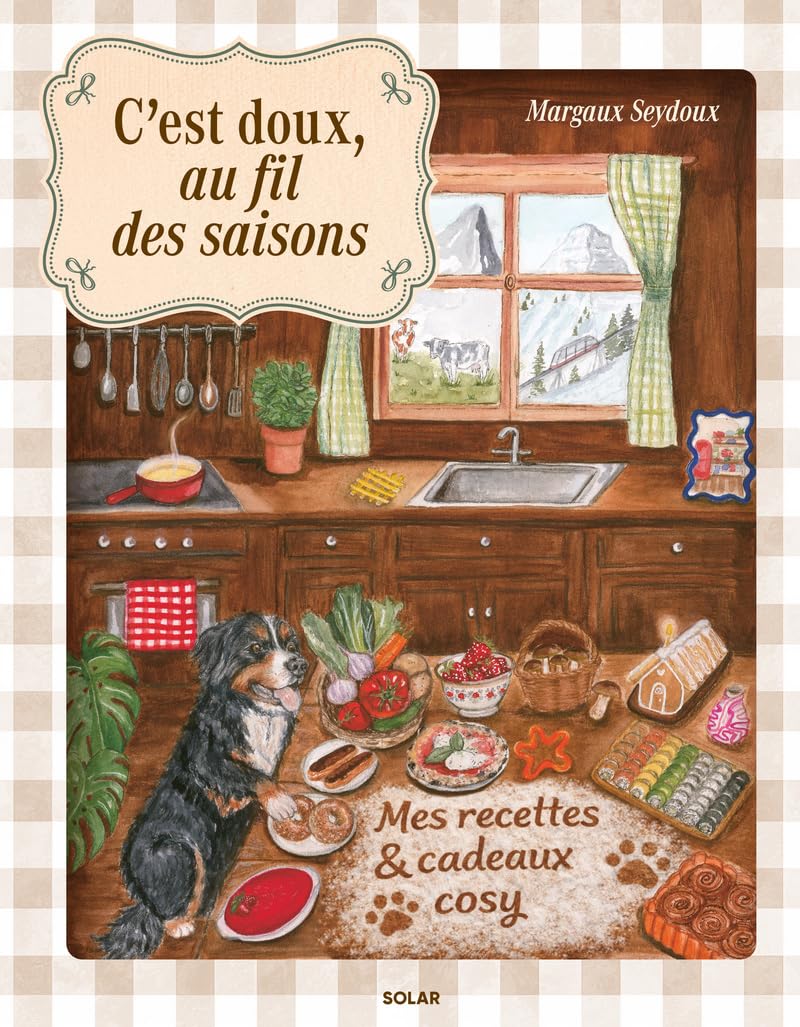 C'est doux, au fil des saisons: mes recettes & cadeaux cosy