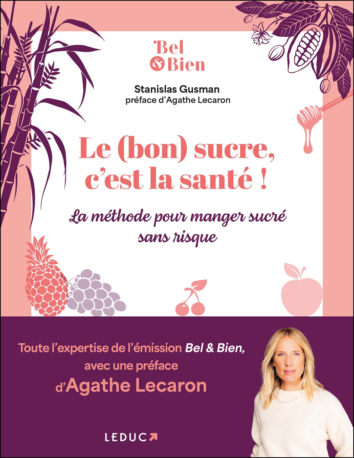 Le (bon) sucre, c'est la santé! La méthode pour manger sucré sans risque