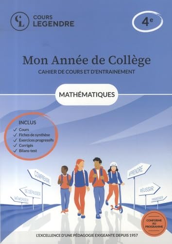 Mon année de collège: Mathématiques-cahier de cours et d'entraînement: 4e - Cours - Fiches de synthèse - Exercices - Corrigés - Bilans-test