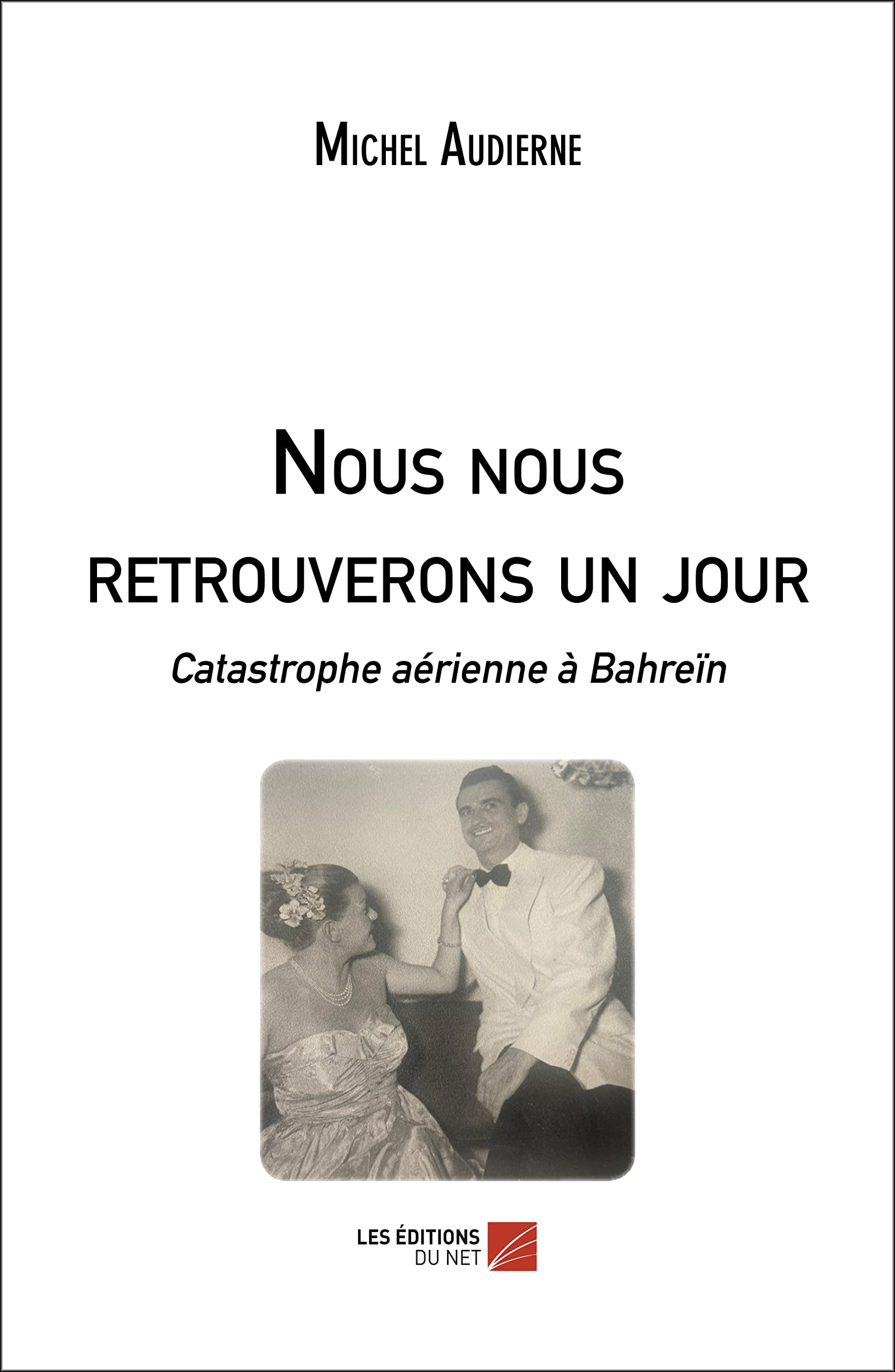 Nous nous retrouverons un jour: catastrophe aérienne à Bahreïn