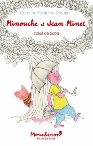 Minouche et Jean-Minet - L'oeuf de papa