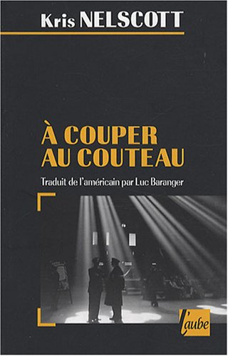 A couper au couteau: Une nouvelle enquête de Smokey Dalton - Kris Nelscott, Luc Baranger