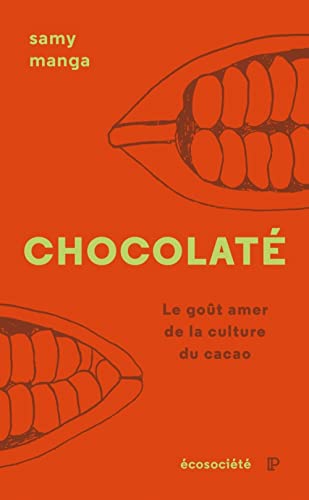 Chocolaté: le goût amer de la culture du cacao