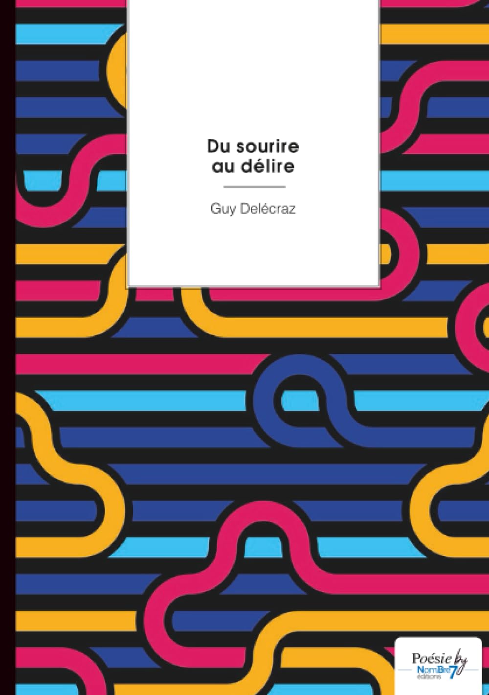Du sourire au délire