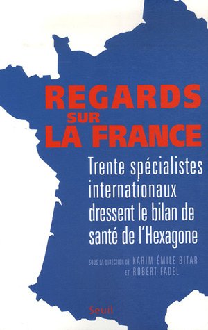 Regards sur la France - Karim Emile Bitar, Robert Fadel