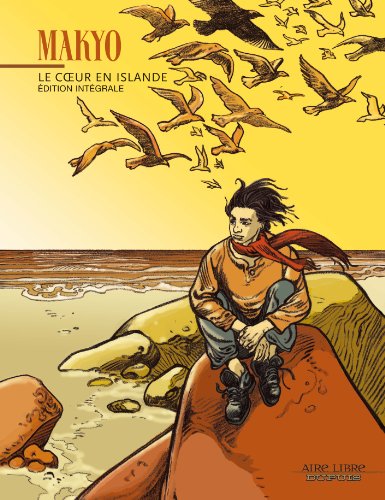 Le coeur en Islande - intégrale