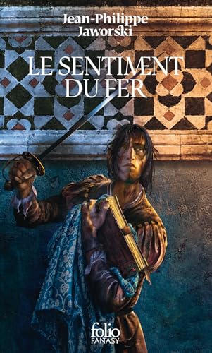 Le sentiment du fer - Récits du Vieux Royaume