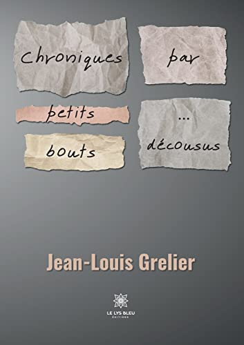 Chroniques par petits bouts...... décousus