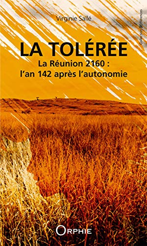 La tolérée la Réunion 2160: l'an 142 après l'autonomie