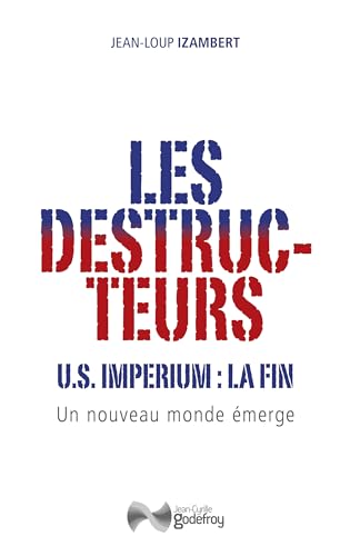 Les destructeurs: US imperium, la fin - Un nouveau monde émerge