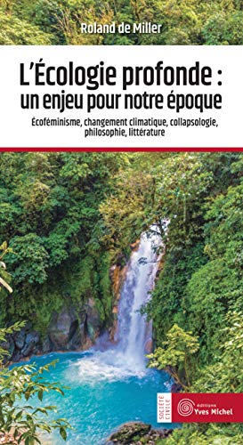 L'écologie profonde: un enjeu pour notre époque