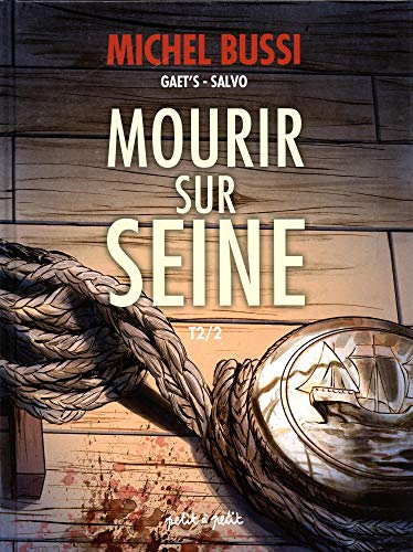 Mourir sur Seine T2 - Michel Bussi, Gaet's