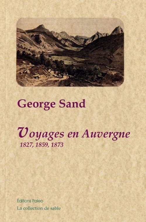 Voyages en auvergne - 1827, 1859, 1873