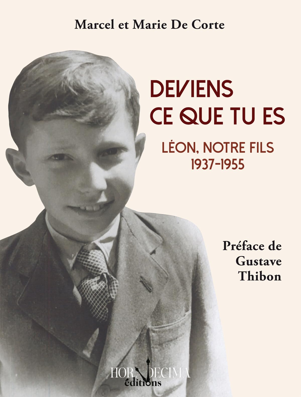 Deviens ce que tu es: Léon notre fils 1937-1955