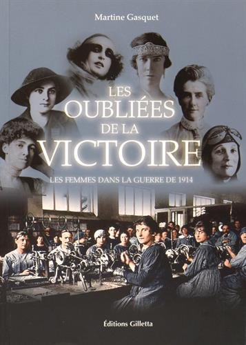 Les oubliées de la victoire - les femmes dans la guerre de 1914