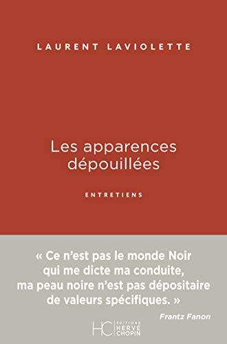 Les apparences dépouilées - entretiens