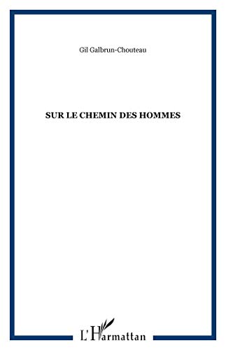 SUR LE CHEMIN DES HOMMES
